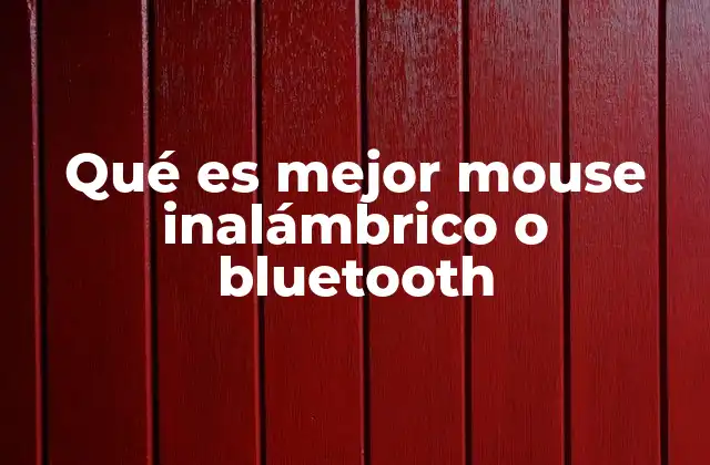 Qué es Mejor Mouse Inalámbrico o Bluetooth