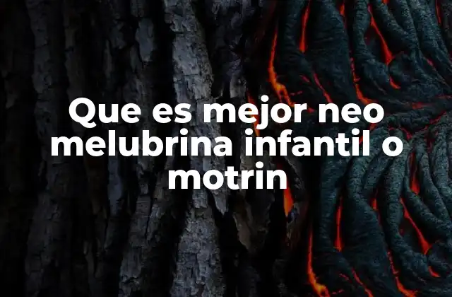 Comparación entre Neo Melubrina Infantil y Motrin sin mencionar directamente los nombres