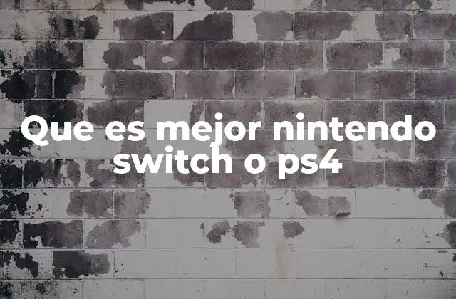 Que es Mejor Nintendo Switch o Ps4