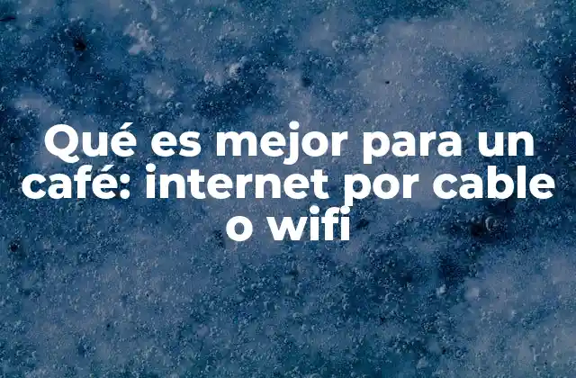 Ventajas de ofrecer una conexión estable en tu café