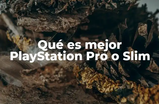 Qué es Mejor Playstation Pro o Slim