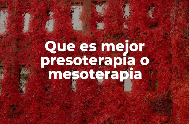 Que es Mejor Presoterapia o Mesoterapia