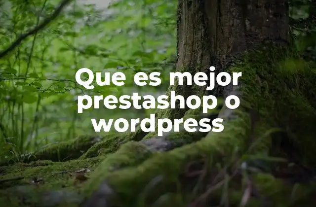 Que es Mejor Prestashop o WordPress