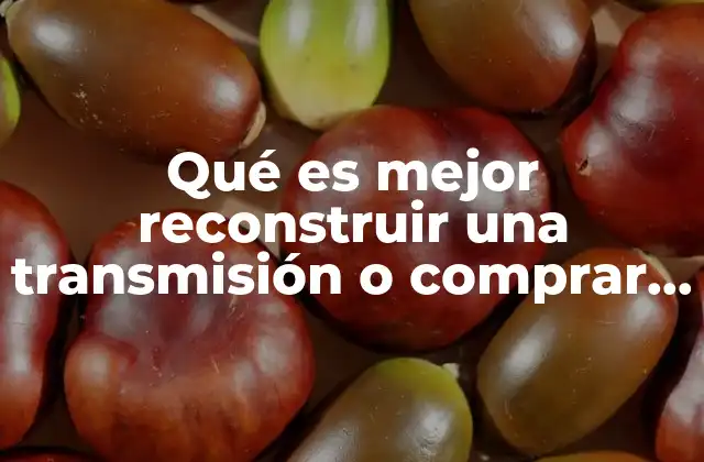 Factores a considerar al decidir sobre la transmisión