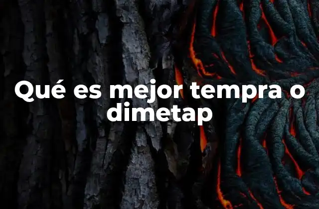 Qué es Mejor Tempra o Dimetap