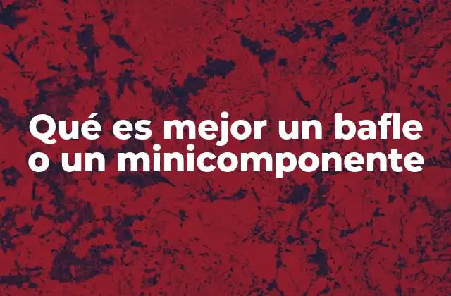 Diferencias entre sistemas de sonido compactos