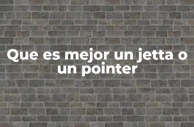 Que es Mejor un Jetta o un Pointer