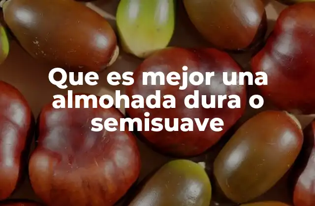 Que es Mejor una Almohada Dura o Semisuave 2 Cómo tu postura de sueño influye en el tipo de almohada ideal