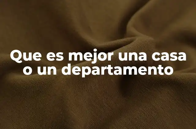 Factores clave para elegir tu lugar ideal de vivienda