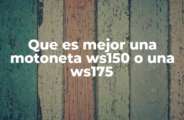 Que es Mejor una Motoneta Ws150 o una Ws175 2 Diferencias clave entre las motonetas Honda WS150 y WS175