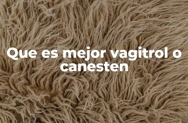 Comparativa entre tratamientos para infecciones vaginales