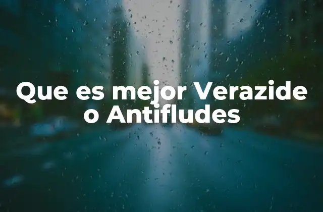 Que es Mejor Verazide o Antifludes