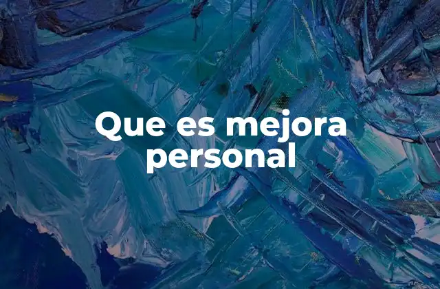 Que es Mejora Personal