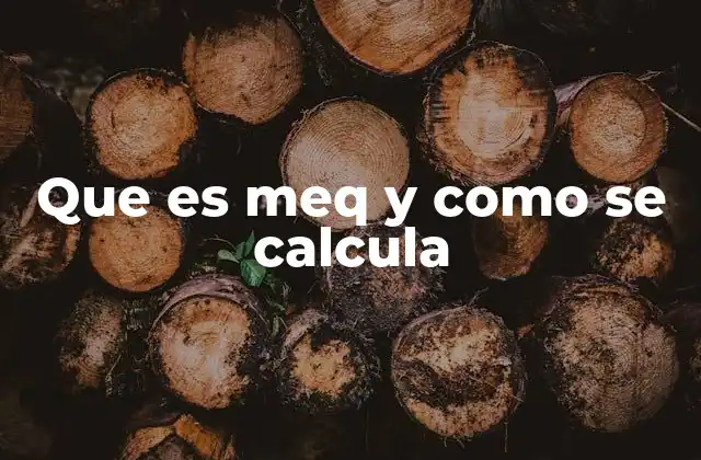 Que es Meq y como Se Calcula