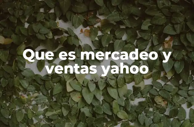 Que es Mercadeo y Ventas Yahoo