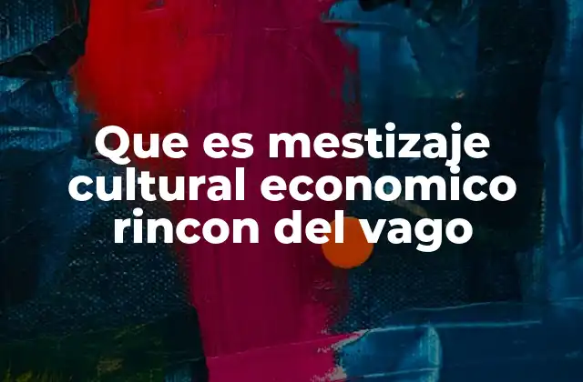 La interacción entre identidad local y dinámicas económicas globales