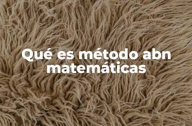 Qué es Método Abn Matemáticas