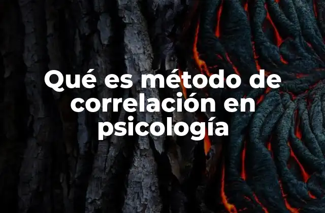 Qué es Método de Correlación en Psicología