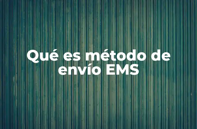 Diferencias entre los métodos de envío tradicional y EMS