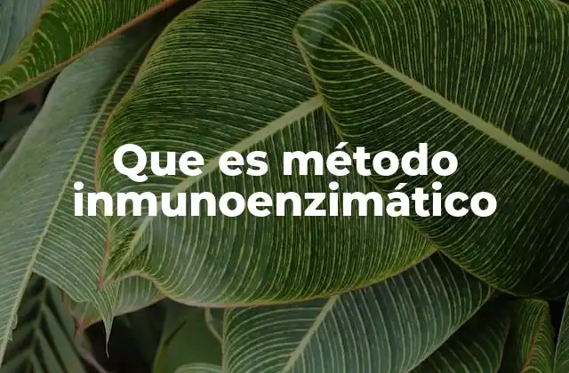 Que es Método Inmunoenzimático