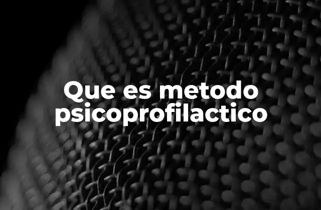Que es Metodo Psicoprofilactico