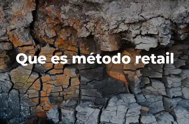 Que es Método Retail