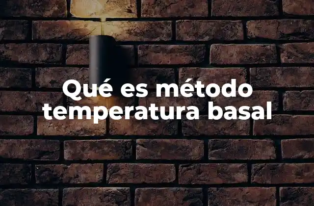 Qué es Método Temperatura Basal