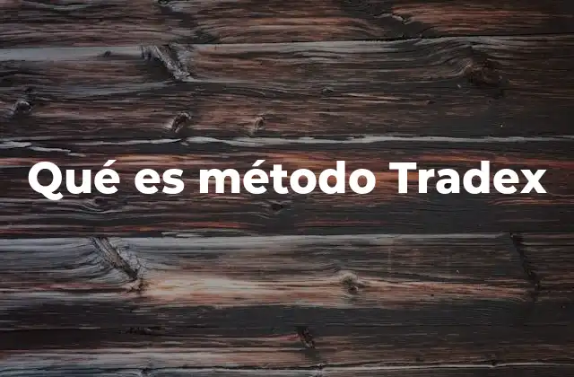 Qué es Método Tradex