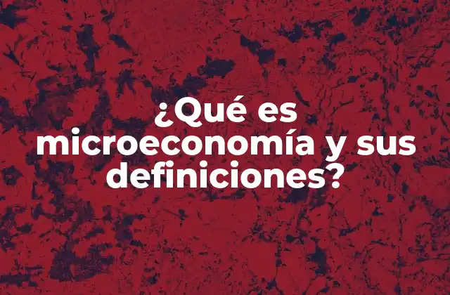 La base teórica de la microeconomía