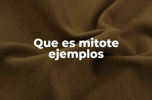Que es Mitote Ejemplos