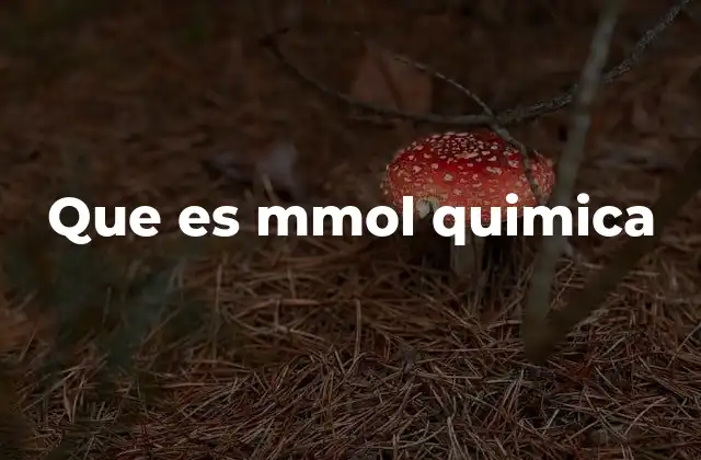 Que es Mmol Quimica