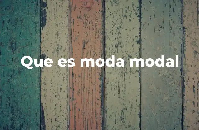 Que es Moda Modal