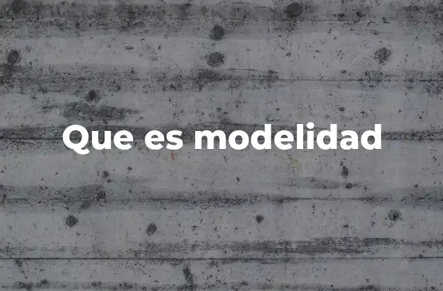 Modelidad como herramienta de representación y análisis