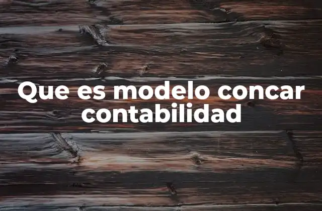 Que es Modelo Concar Contabilidad