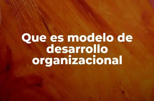 El enfoque humano en el desarrollo organizacional