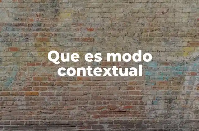 Cómo el modo contextual mejora la interacción con los dispositivos