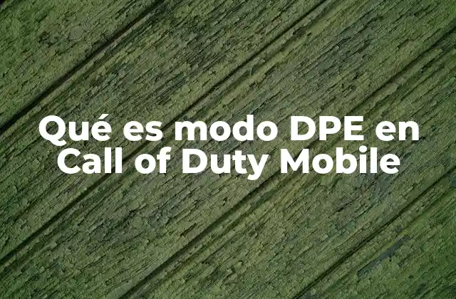 Qué es Modo Dpe en Call Of Duty Mobile