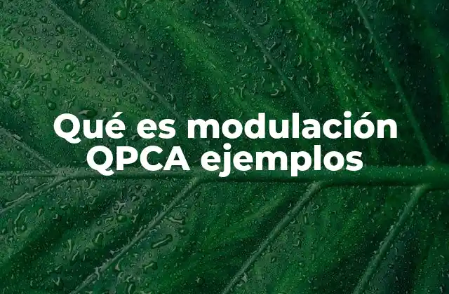 Qué es Modulación Qpca Ejemplos
