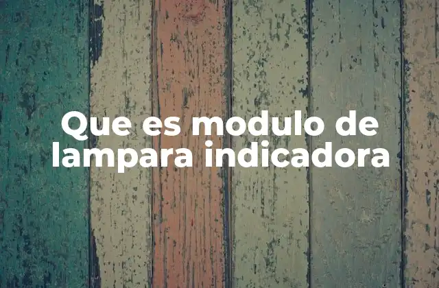 Funcionamiento y características de los módulos de señalización visual