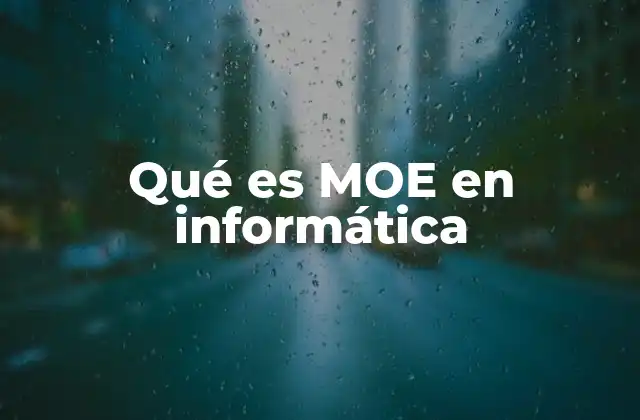 Qué es Moe en Informática