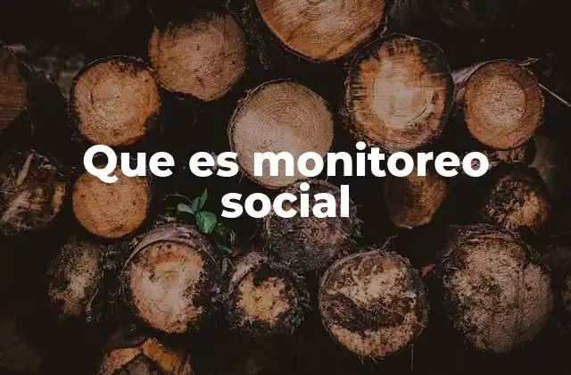 Que es Monitoreo Social