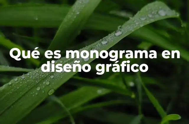 Qué es Monograma en Diseño Gráfico