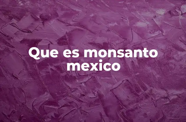 El impacto de la biotecnología agrícola en México