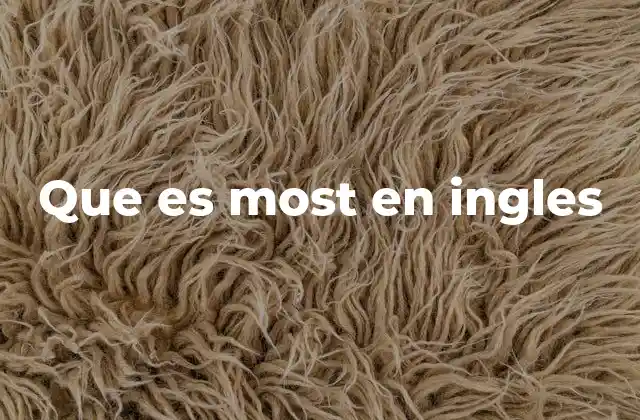 Que es Most en Ingles
