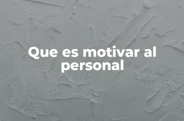 La importancia de la motivación en el entorno laboral