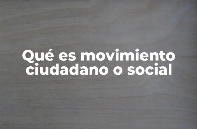 El poder de la participación ciudadana en la transformación social