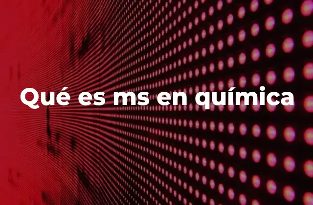 Qué es Ms en Química 2 El papel de ms en la cinética química