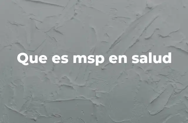 Que es Msp en Salud