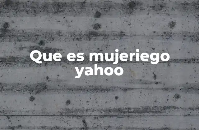 Que es Mujeriego Yahoo