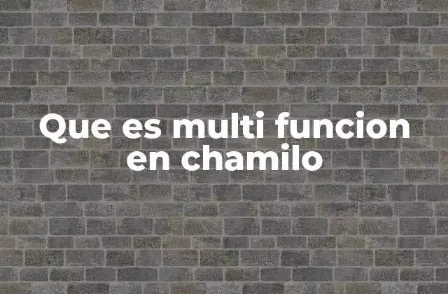Que es Multi Funcion en Chamilo 2 Cómo Chamilo integra múltiples herramientas en un solo entorno
